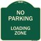 Signmission Designer Series-No Parking Loading Zone Sign Green Heavy-Gauge Aluminum, 18" x 18", G-1818-9959 A-DES-G-1818-9959 - alternate 1
